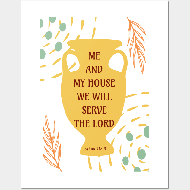 Me and My House We Will Serve the Lord - Joshua 24:15 - Bible Verse Wall Art by Millusti